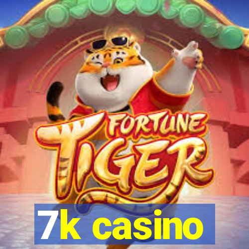 7k casino